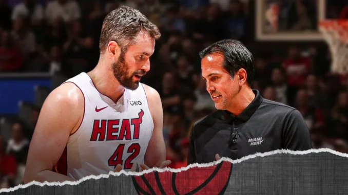 Erik Spoelstra Applauds Kevin Love’s Leadership and Team-Building Brilliance